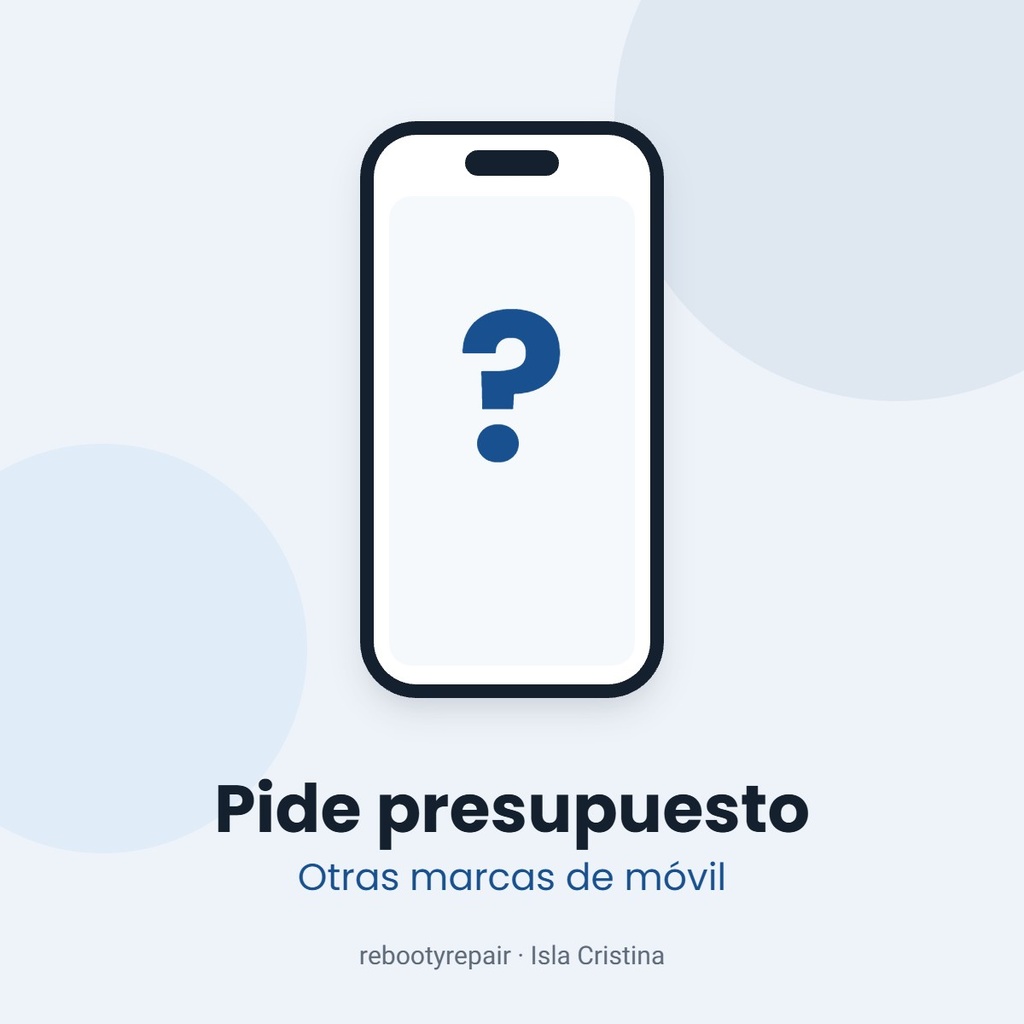 Presupuesto de reparación: otras marcas de móvil